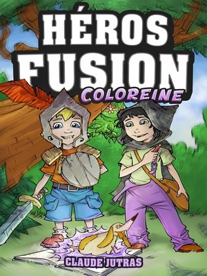 cover image of Héros Fusion--Coloreine